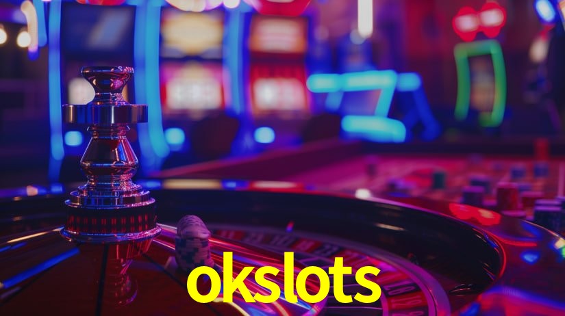 okslots,okslots bet